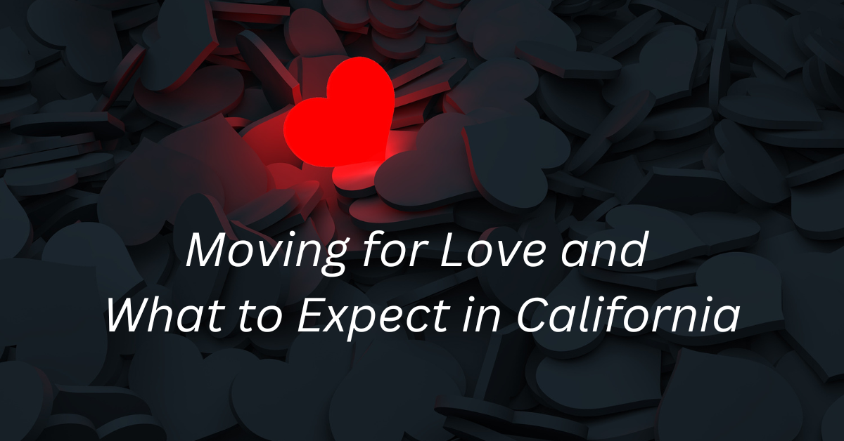 moving to california for love